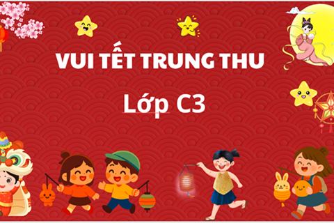 Vui Tết Trung Thu Lớp C3 năm học 2025 -2026